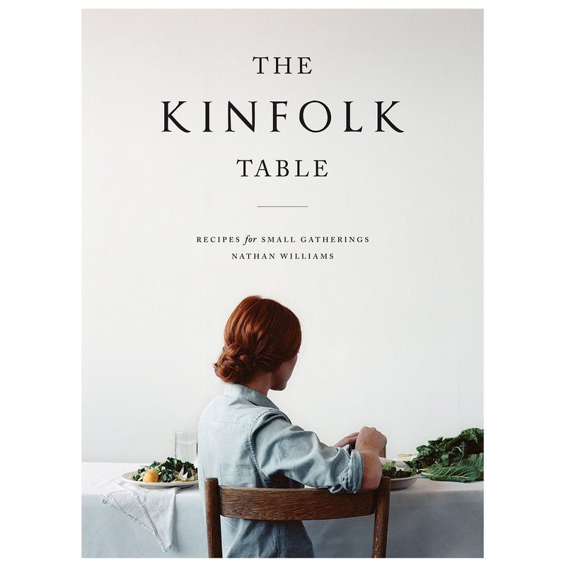 The Kinfolk Table: Recipes for Small Gatherings Cookbook